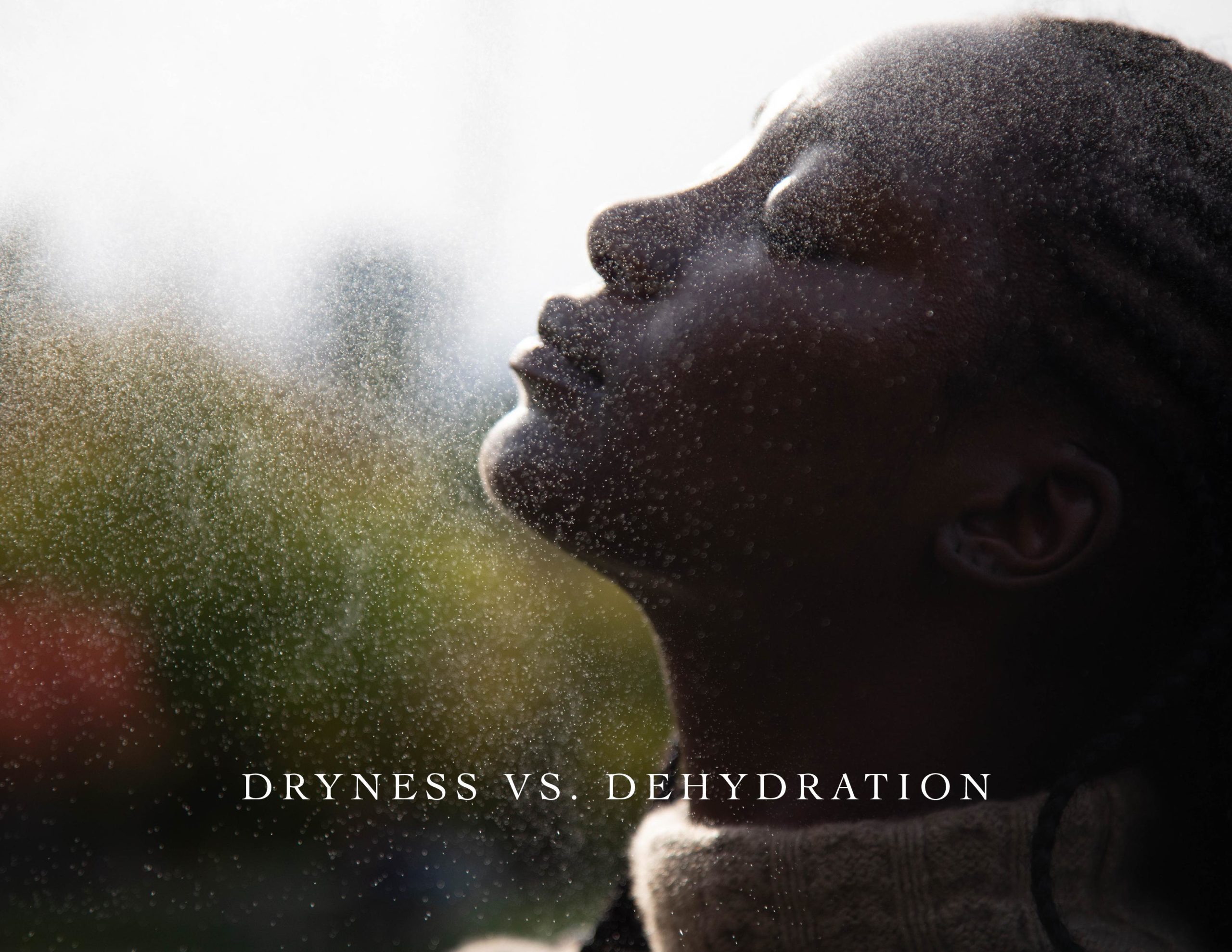 evanhealy Dryness vs. dehydration 1