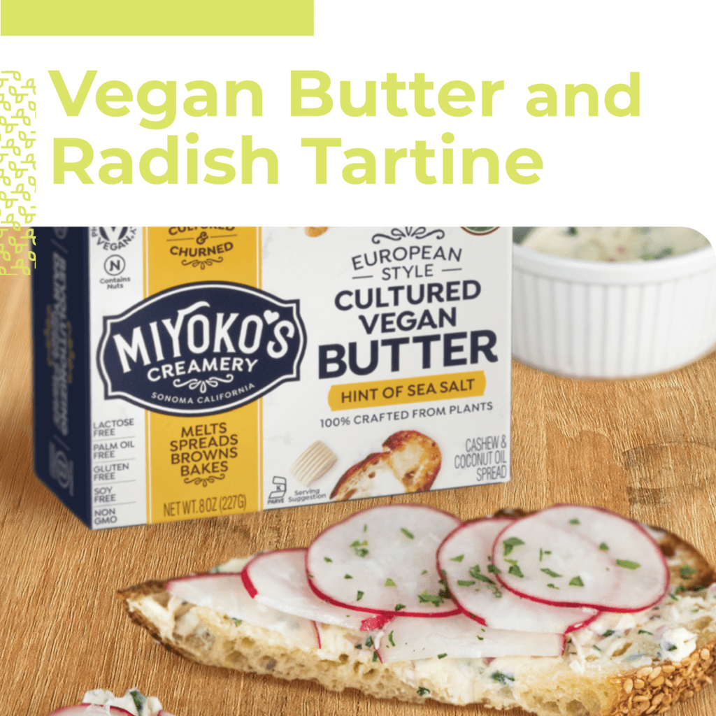 Vegan Butter and Radish Tartine Harvest Market