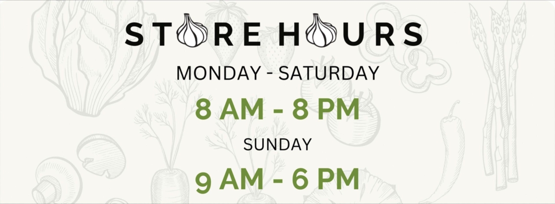 Store Hours: Monday - Saturday, 8am - 8pm. Sunday, 9AM - 6PM
